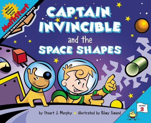 Captain Invincible and the Space Shapes by Stuart J. Murphy, Remy Simard, 9780064467315