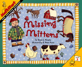 Missing Mittens (MathStart Level 1: Odd and Even Numbers) by Stuart J. Murphy, G. Brian Karas, 9780064467339