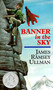 Banner in the Sky (A Newbery Honor Award Winner) by James Ramsey Ullman, 9780064470483