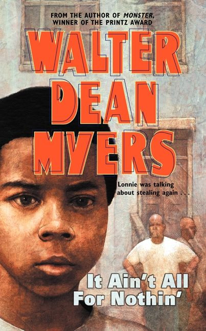 It Ain't All for Nothin' by Walter Dean Myers, 9780064473118