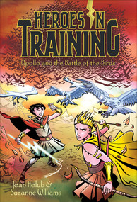 Apollo and the Battle of the Birds by Joan Holub, Suzanne Williams, Craig Phillips, 9781442488465