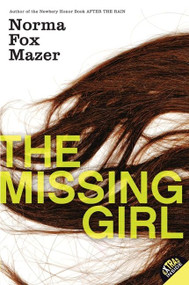 The Missing Girl by Norma Fox Mazer, 9780064473651
