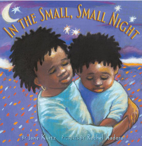 In the Small, Small Night by Jane Kurtz, Rachel Isadora, 9780066238142