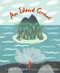 An Island Grows by Lola M. Schaefer, Cathie Felstead, 9780066239309