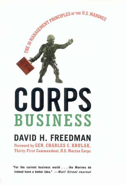 Corps Business (The 30 Management Principles of the U.S. Marines) by David H. Freedman, 9780066619798