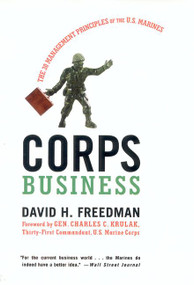 Corps Business (The 30 Management Principles of the U.S. Marines) by David H. Freedman, 9780066619798