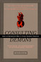Consulting Demons (Inside the Unscrupulous World of Global Corporate Consulting) by Lewis Pinault, 9780066619989