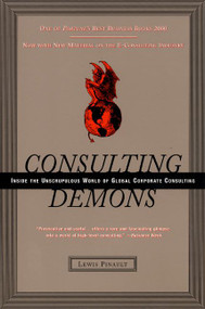 Consulting Demons (Inside the Unscrupulous World of Global Corporate Consulting) by Lewis Pinault, 9780066619989