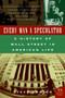 Every Man a Speculator (A History of Wall Street in American Life) by Steve Fraser, 9780066620497
