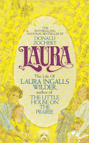 Laura (The Life of Laura Ingalls Wilder) by Donald Zochert, 9780380016365