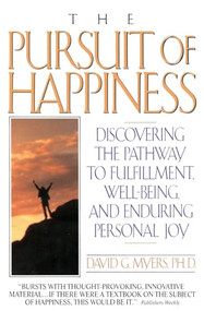 Pursuit of Happiness by David G. Myers, PhD, 9780380715220