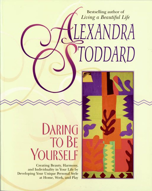 Daring to Be Yourself by Alexandra Stoddard, 9780380715787