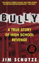 Bully (Does Anyone Deserve to Die?) by Jim Schutze, 9780380723331