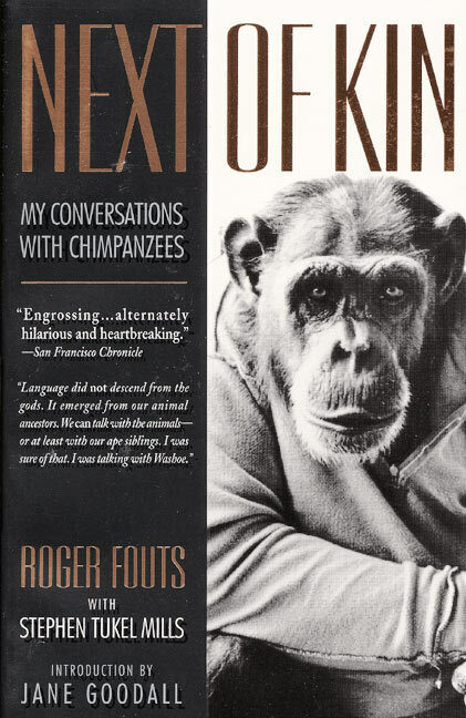 Next of Kin (My Conversations with Chimpanzees) by Roger Fouts, 9780380728220