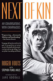 Next of Kin (My Conversations with Chimpanzees) by Roger Fouts, 9780380728220