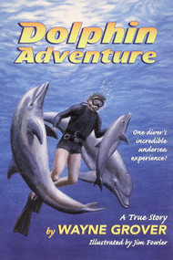 Dolphin Adventure: (A True Story) by Wayne Grover, Jim Fowler, 9780380732524