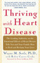Thriving With Heart Disease (The Leading Authority on the Emotional Effects of Heart Disease Tells You and Your Family How to Heal and Reclaim Your Lives) by Wayne Sotile, Robin Cantor-Cooke, Nieca Goldberg, 9780743243650