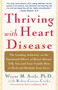 Thriving With Heart Disease (The Leading Authority on the Emotional Effects of Heart Disease Tells You and Your Family How to Heal and Reclaim Your Lives) by Wayne Sotile, Robin Cantor-Cooke, Nieca Goldberg, 9780743243650