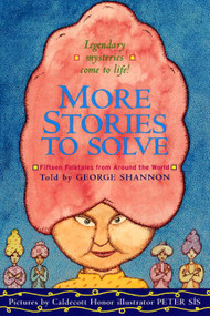 More Stories to Solve (Fifteen Folktales from Around the World) by George Shannon, Peter Sis, 9780380732616
