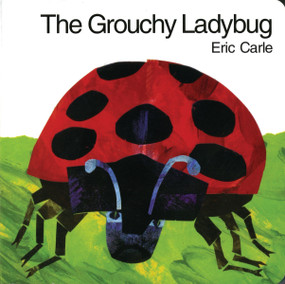 The Grouchy Ladybug - 9780694013203 by Eric Carle, Eric Carle, 9780694013203