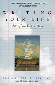 Writing Your Life (Putting Your Past on Paper) by Lou W. Stanek, PhD, 9780380786251