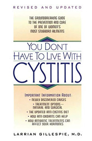 You Don't Have to Live with Cystitus  Rv by Larrian Gillespie, 9780380787791