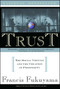 Trust (Human Nature and the Reconstitution of Social Order) by Francis Fukuyama, 9780684825250