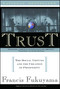 Trust (The Social Virtues and the Creation of Prosperity) by Francis Fukuyama, 9780684825250