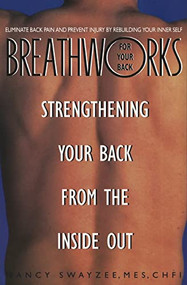 Breathworks for Your Bac by Nancy Swayzee, 9780380790449