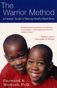 The Warrior Method (A Parents' Guide to Rearing Healthy Black Boys) by Raymond Winbush, PhD, 9780380792757