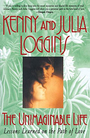 Unimaginable Life by K & J Loggins, Kenny & Julia Loggins, 9780380793297
