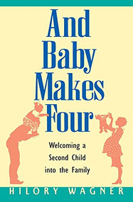 Baby Makes Four: Welcomi by Hilory Wagner, 9780380795055