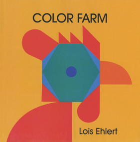 Color Farm by Lois Ehlert, Lois Ehlert, 9780397324408