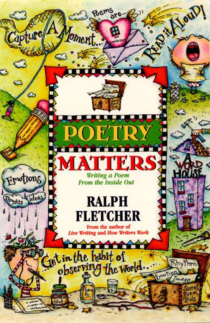 Poetry Matters (Writing a Poem from the Inside Out) by Ralph Fletcher, 9780380797035
