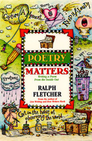 Poetry Matters (Writing a Poem from the Inside Out) by Ralph Fletcher, 9780380797035