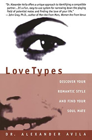 Lovetypes (Discover Your Romantic Style And Find Your Soul Mate) by Alexander Avila, 9780380800148