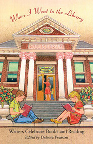 When I Went to the Library by Debora Pearson, 9780888995131