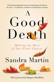 A Good Death (Making the Most of Our Final Choices) by Sandra Martin, 9781443435963