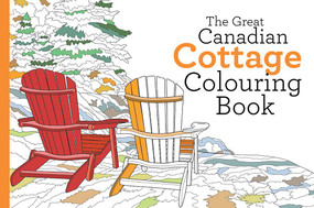 Great Canadian Cottage Colouring Book by Paul Covello, Leor Boshi, 9781443450935
