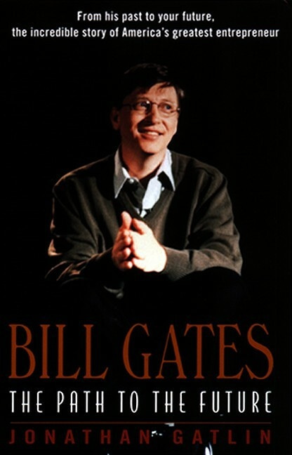 Bill Gates (The Path to the Future) by Jonathan Gatlin, 9780380806256