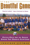 The Beautiful Game (Sixteen Girls and the Soccer Season That Changed Everything) by Jonathan Littman, 9780380808601