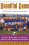 The Beautiful Game (Sixteen Girls and the Soccer Season That Changed Everything) by Jonathan Littman, 9780380808601