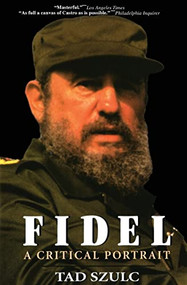 Fidel: (A Critical Portrait) by Tad Szulc, 9780380808885