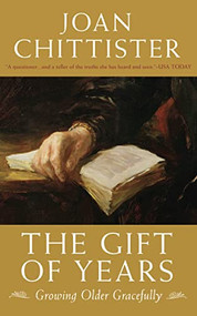 The Gift of Years (Growing Older Gracefully) - 9781933346106 by Joan Chittister, 9781933346106