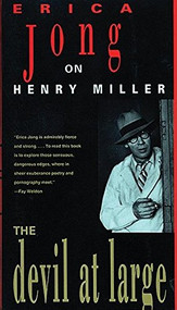 The Devil at Large (Erica Jong on Henry Miller) by Erica Jong, 9780802133915
