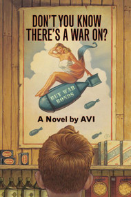 Don't You Know There's a War On? by Avi, 9780380815449