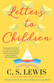 C. S. Lewis' Letters to Children by Marjorie Lamp Mead, Lyle W. Dorsett, 9780684823720