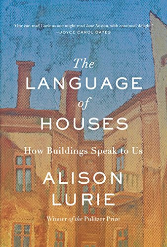 The Language of Houses (How Buildings Speak to Us) - 9781883285609 by Alison Lurie, 9781883285609