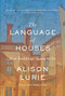 The Language of Houses (How Buildings Speak to Us) - 9781883285609 by Alison Lurie, 9781883285609