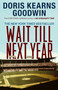 Wait Till Next Year (A Memoir) by Doris Kearns Goodwin, 9780684847955